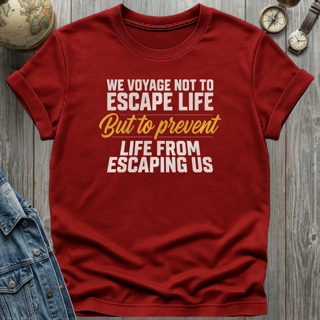 Escape Life T-Shirt