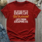 Escape Life T-Shirt