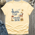 Travel to Sit T-Shirt