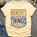 Moments Things T-Shirt