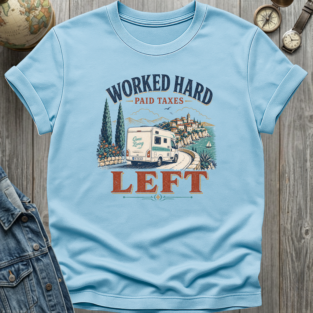 Worked Hard Left T-Shirt