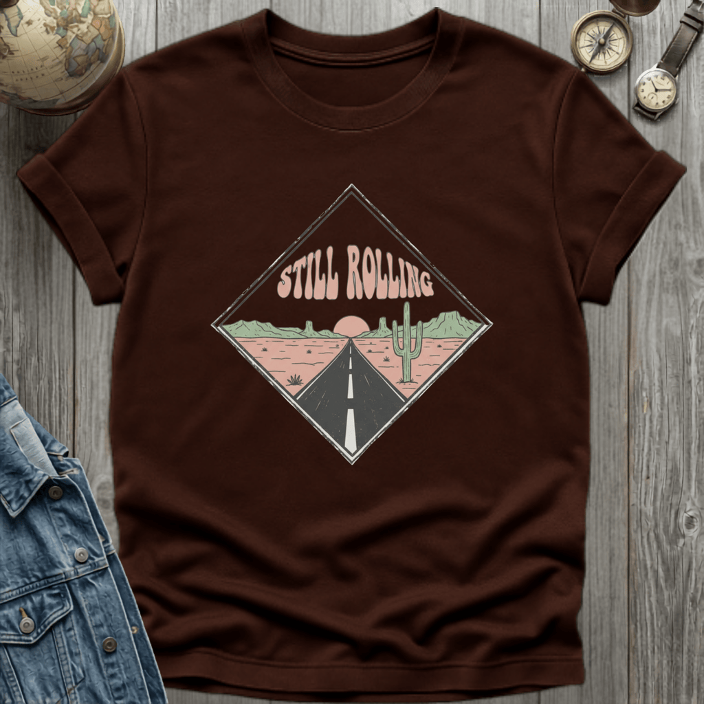 Still Rolling Desert T-Shirt
