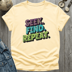 Seek Find Repeat T-Shirt