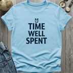 Time Well Spent T-Shirt