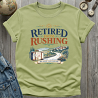 Retired From Rushing T-Shirt