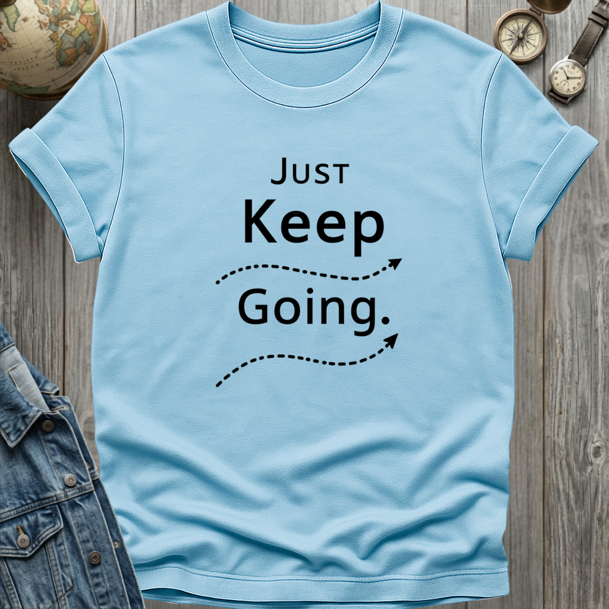Just Keep Going T-Shirt