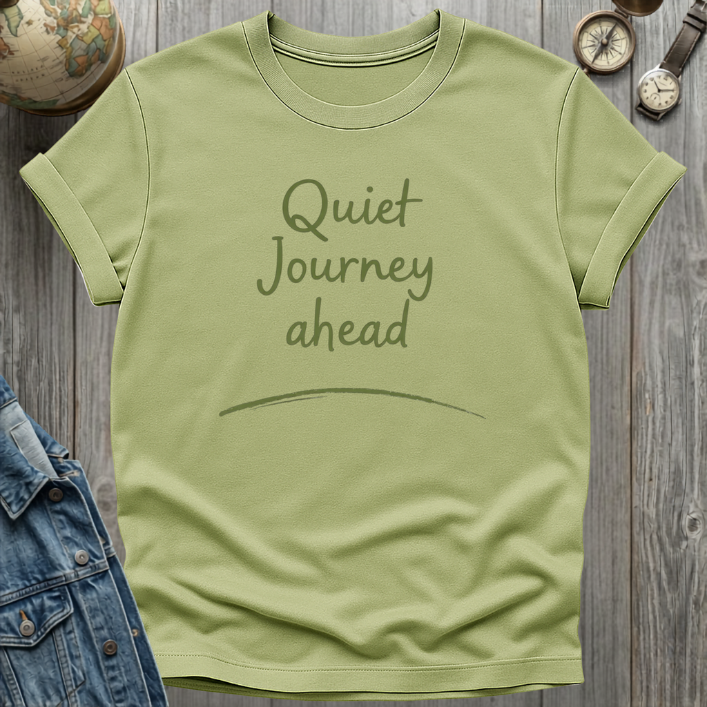 Quiet Journey Ahead T-Shirt