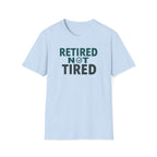 Retired Not Tired Checkmark T-Shirt