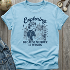 Exploring Murder T-Shirt