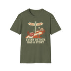 Every Detour has a Story T-Shirt