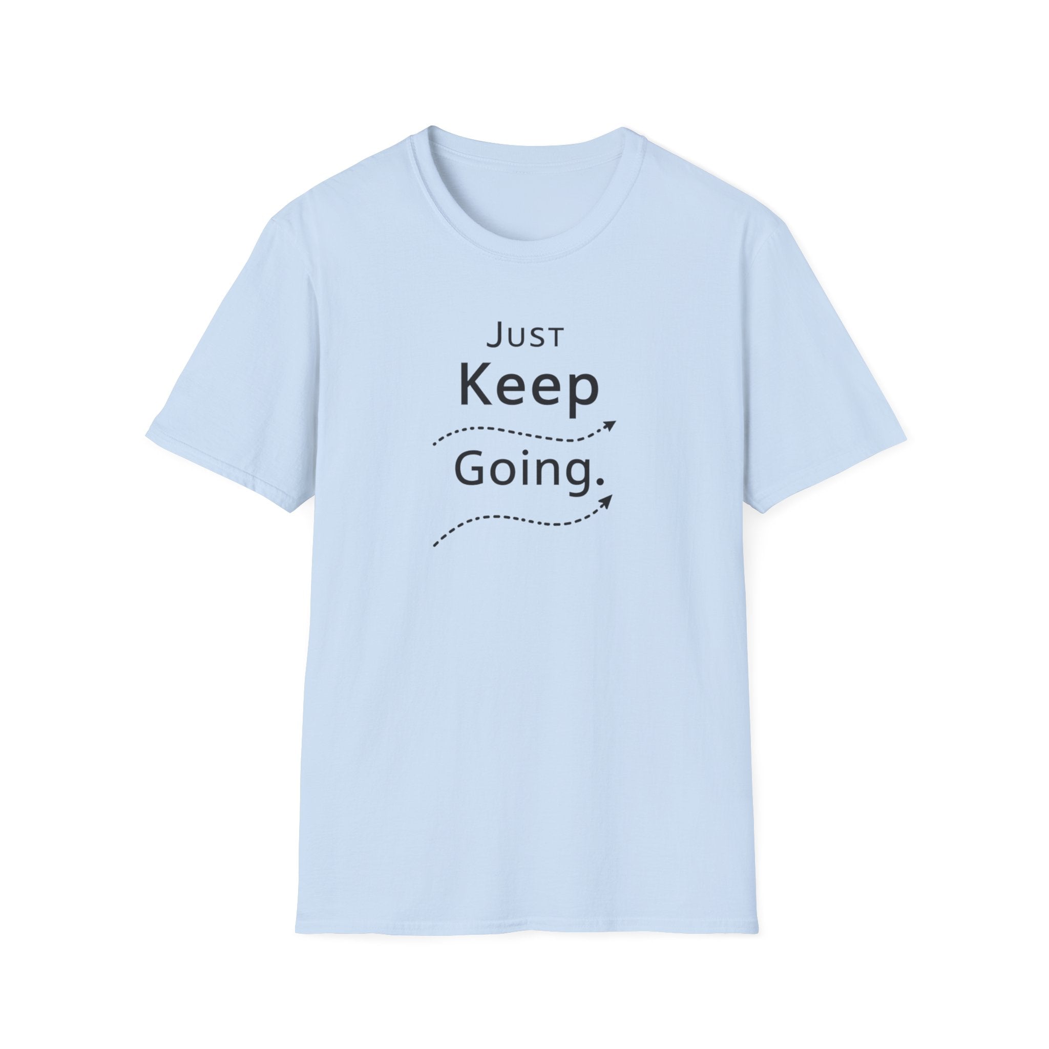 Just Keep Going T-Shirt
