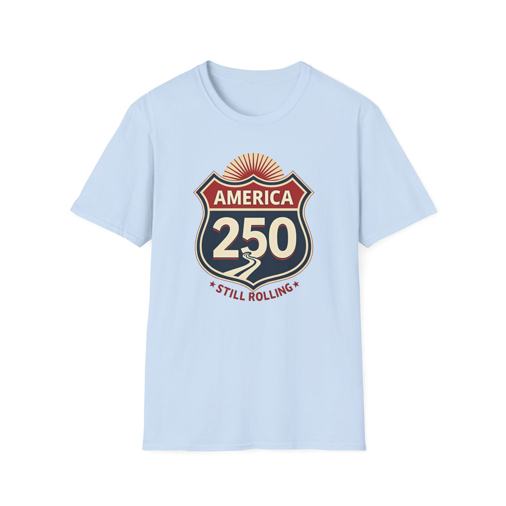 America 250 Still Rolling T-Shirt