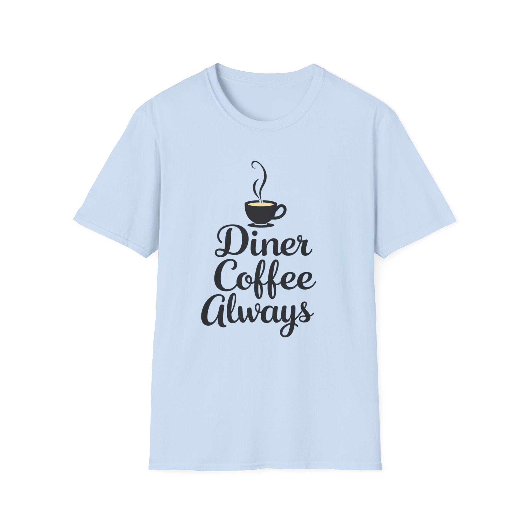 Diner Coffee Always T-Shirt