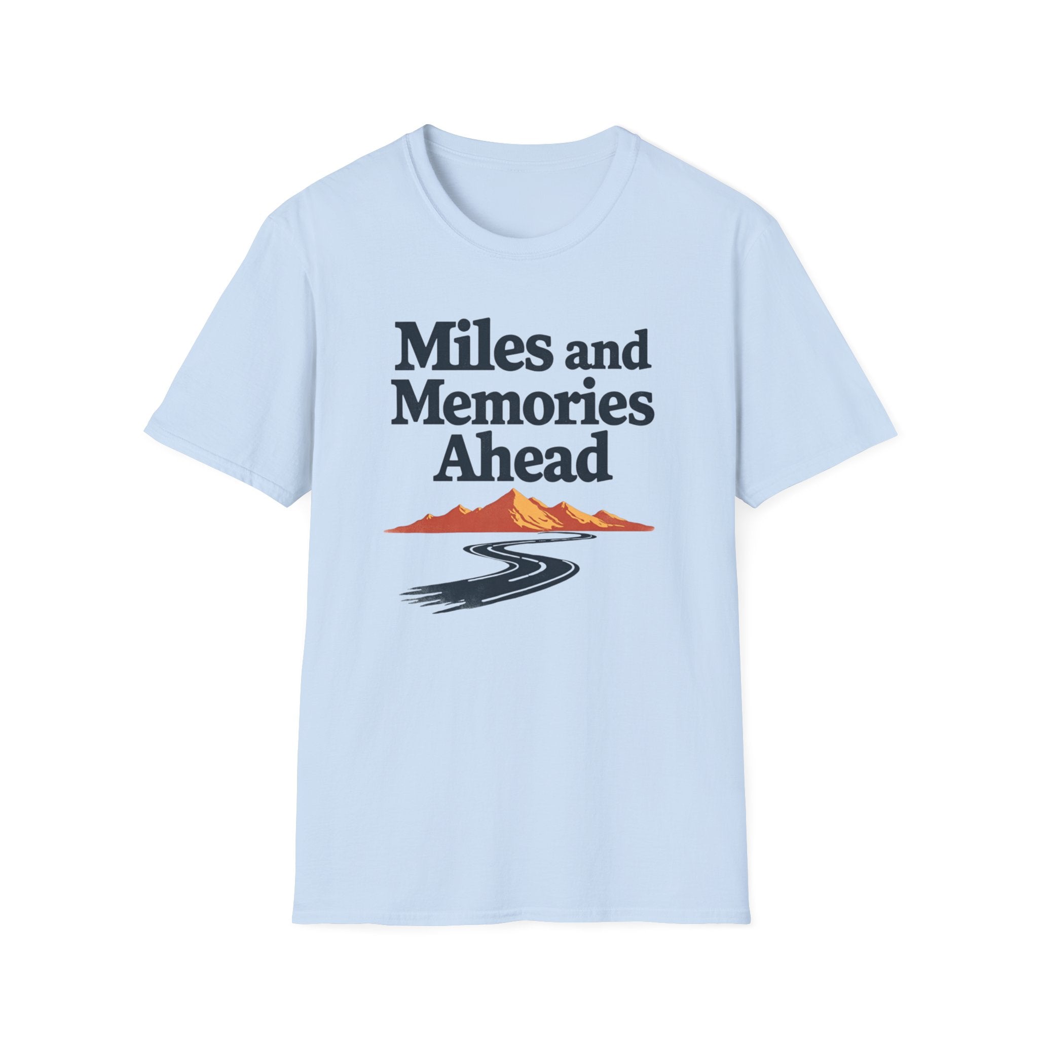 Miles and Memories Ahead T-Shirt