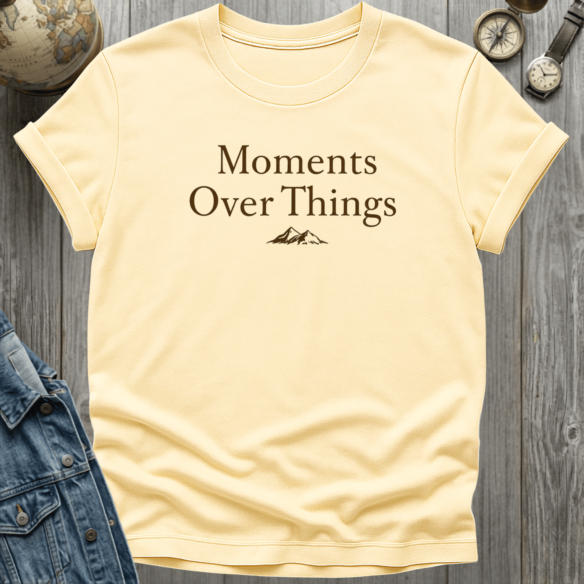 Moments Over Things Peaks T-Shirt
