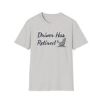 Drive Has Retired T-Shirt