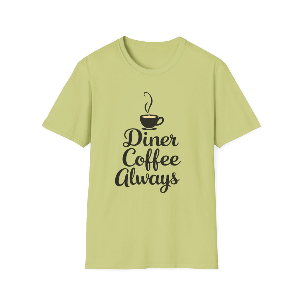 Diner Coffee Always T-Shirt