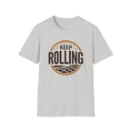 Keep Rolling T-Shirt