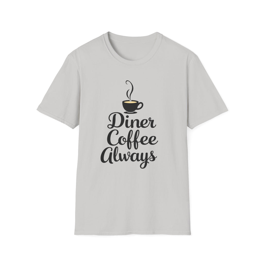 Diner Coffee Always T-Shirt