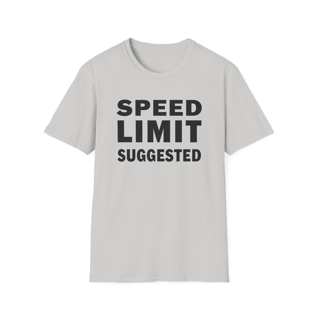 Speed Limit Suggested T-Shirt