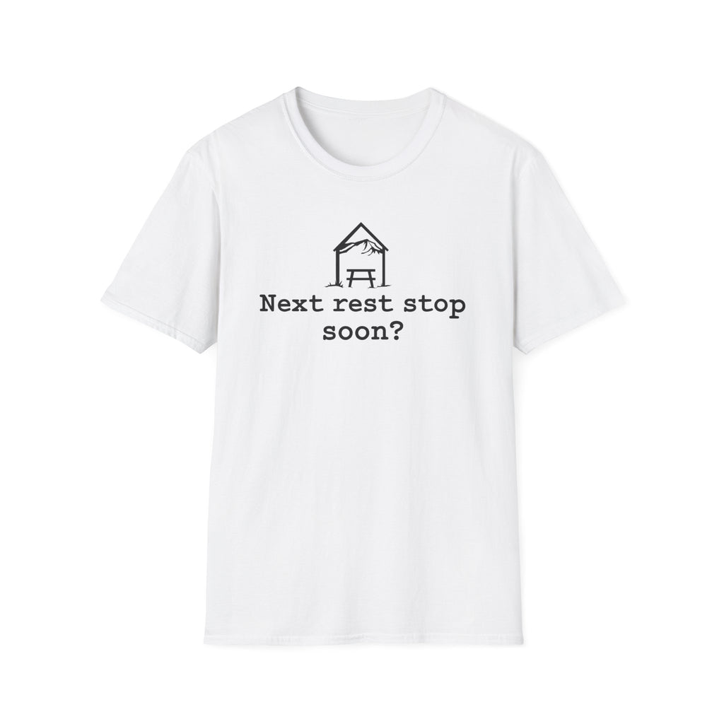 Next Rest Stop Soon? T-Shirt