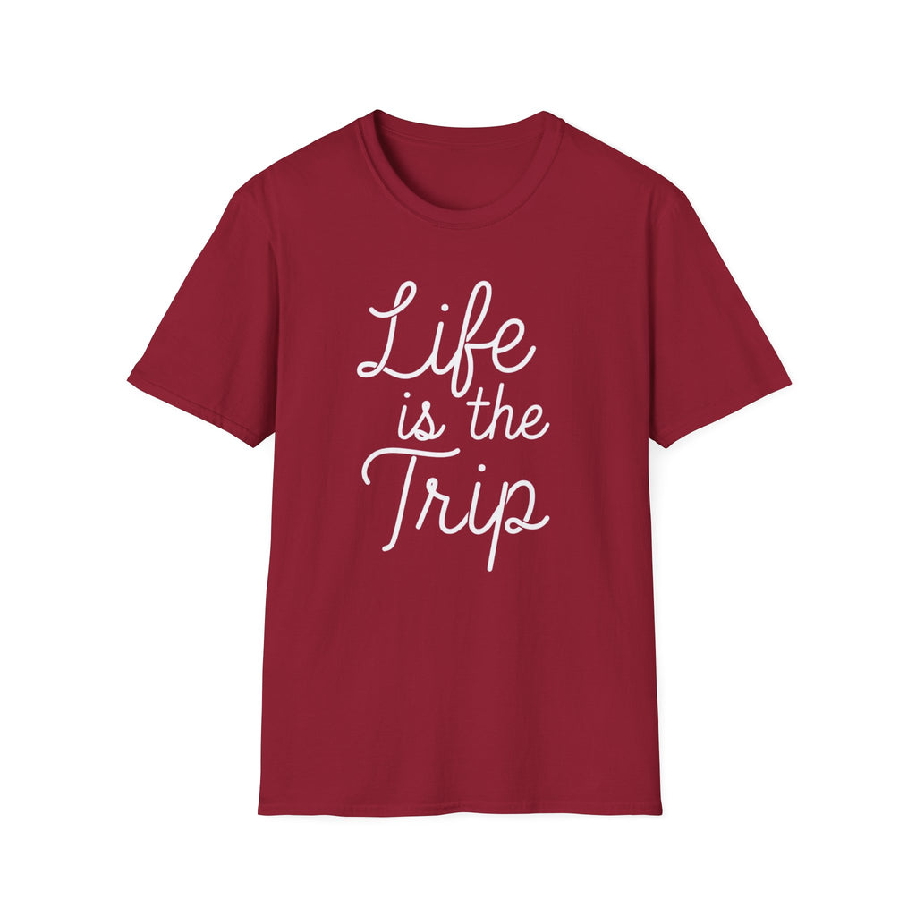 Life is the Trip T-Shirt