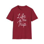 Life is the Trip T-Shirt