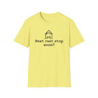 Next Rest Stop Soon? T-Shirt