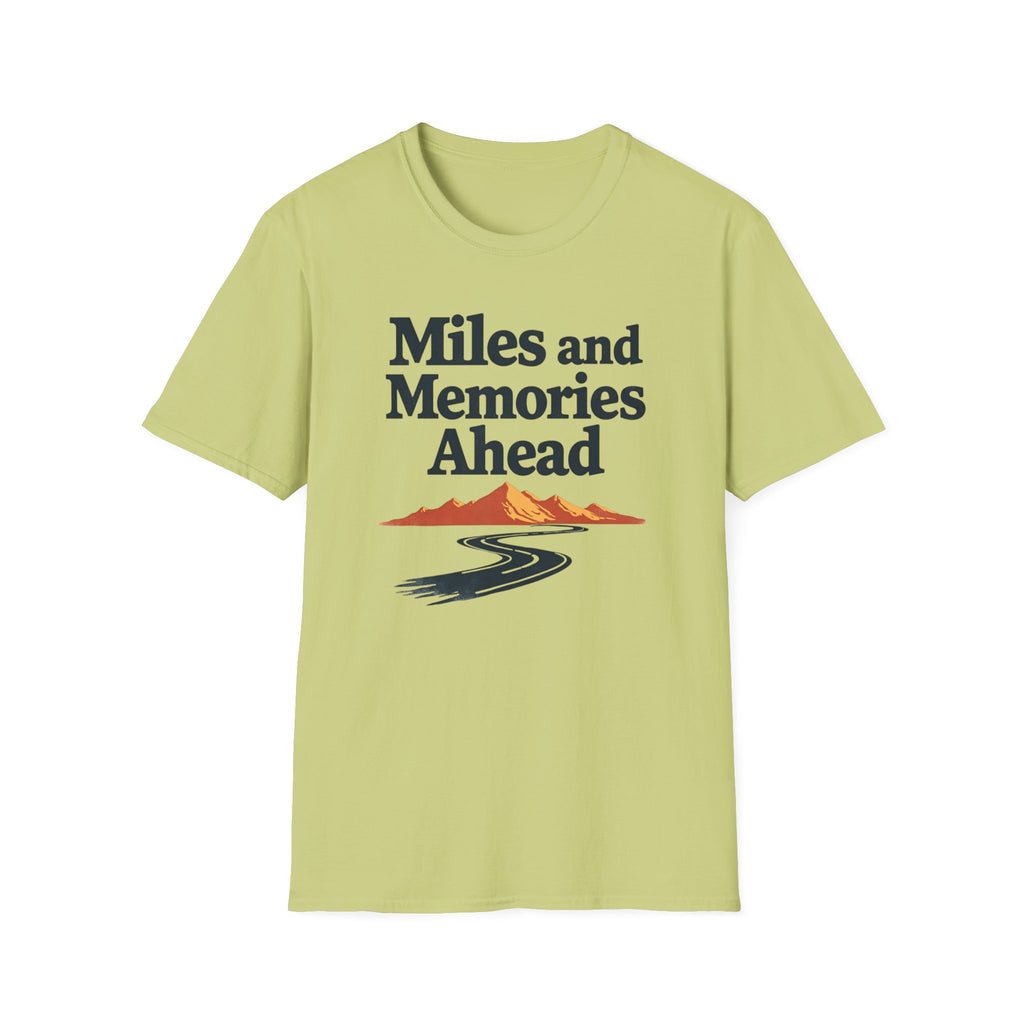 Miles and Memories Ahead T-Shirt
