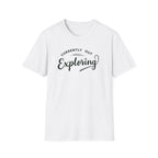 Currently Out Exploring T-Shirt