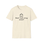 Next Rest Stop Soon? T-Shirt