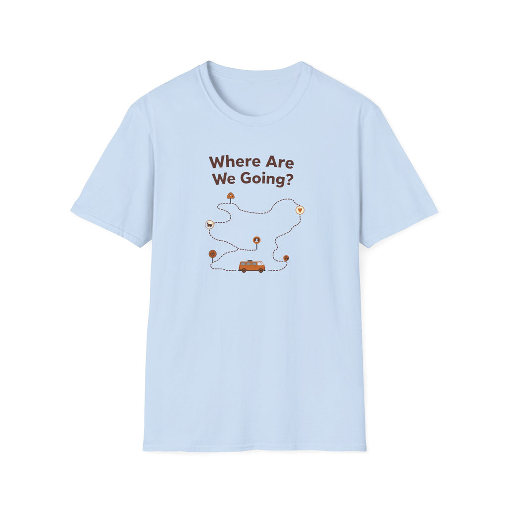 Where Are We Going T-Shirt