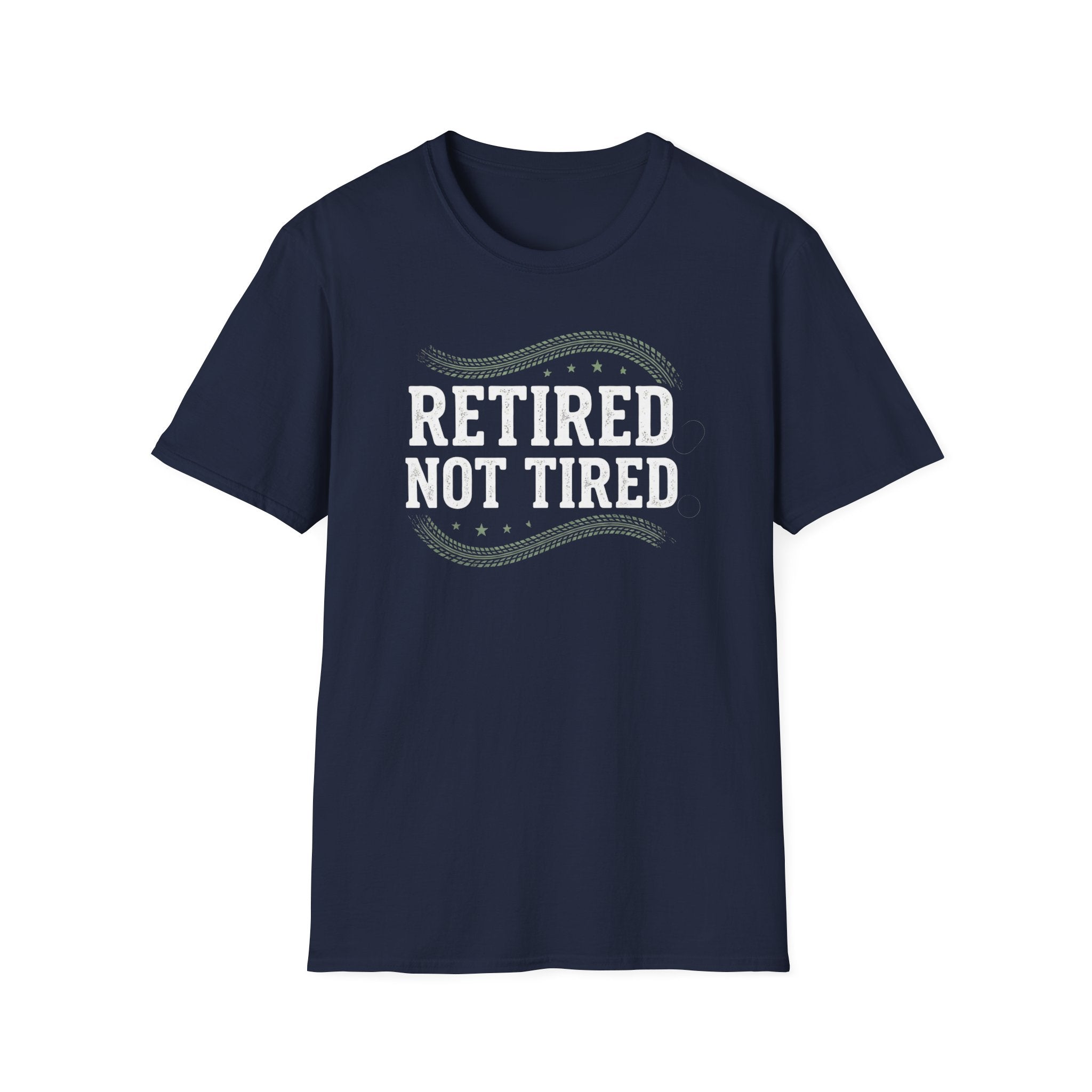Retired Not Tired T-Shirt