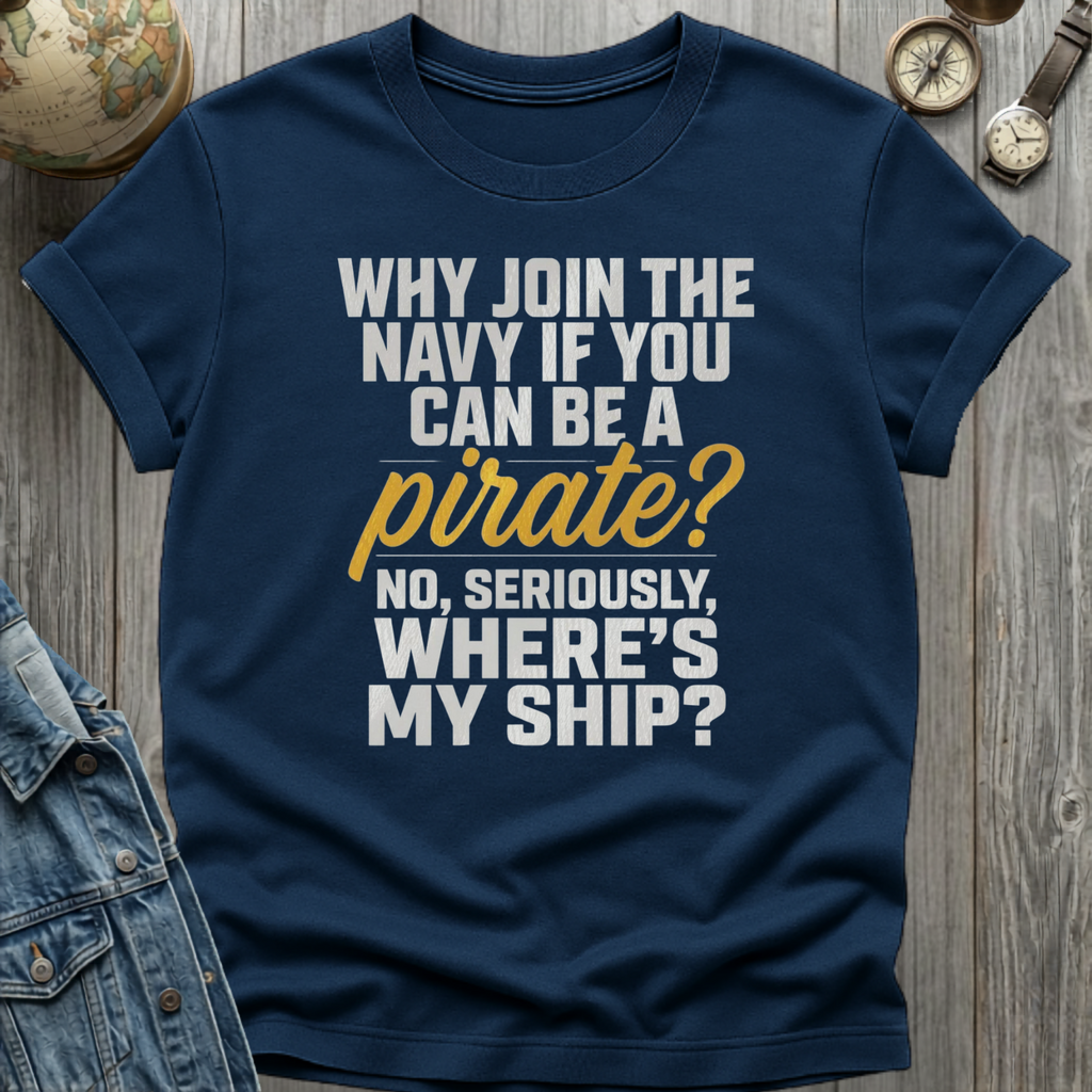 Pirate My Ship T-Shirt