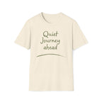 Quiet Journey Ahead T-Shirt