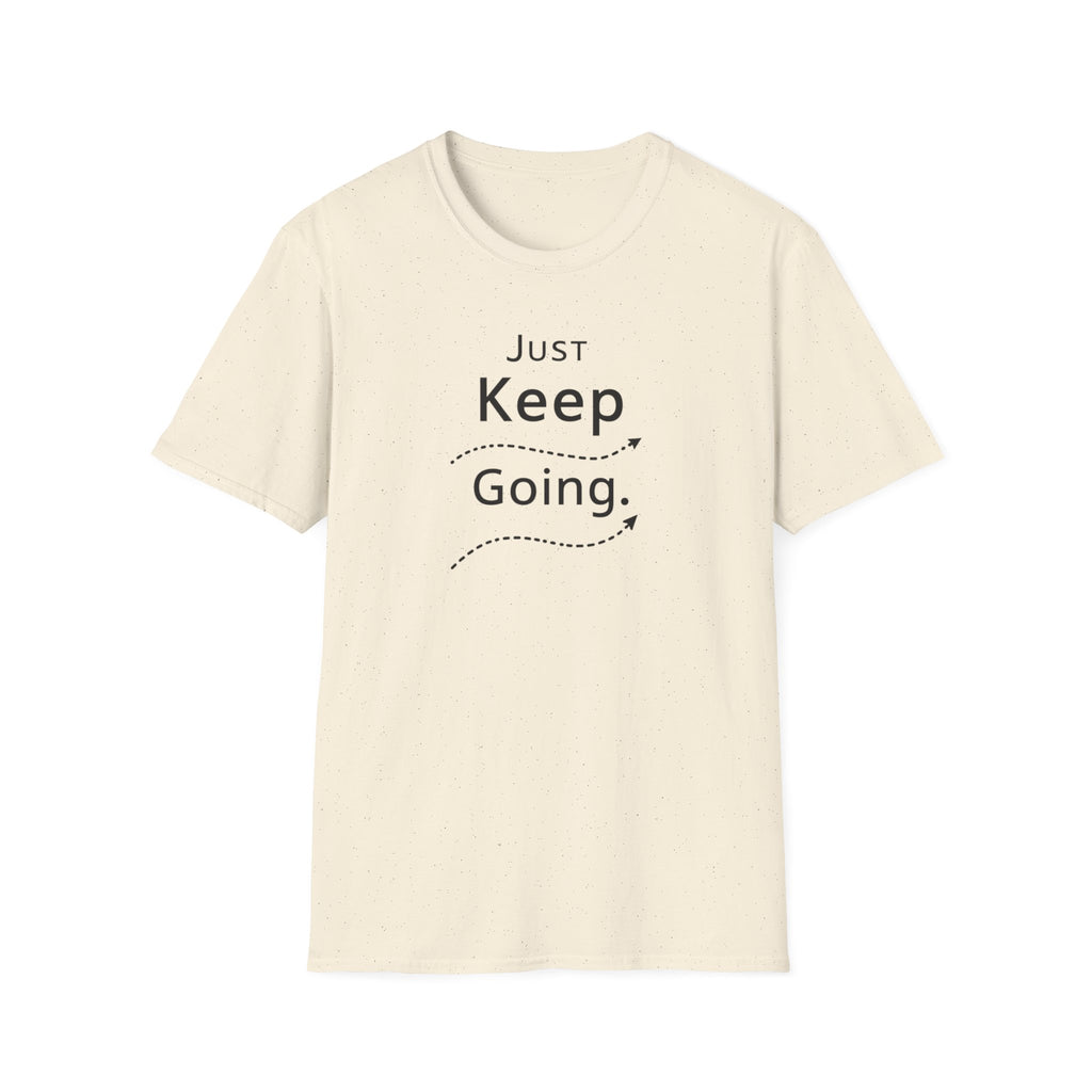 Just Keep Going T-Shirt