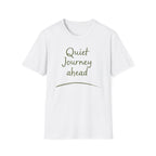 Quiet Journey Ahead T-Shirt