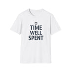 Time Well Spent T-Shirt