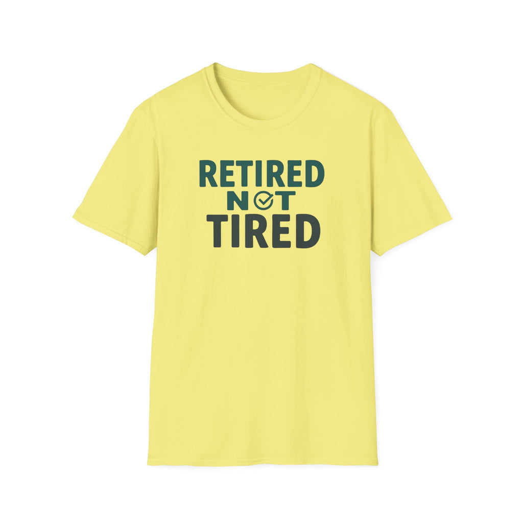 Retired Not Tired Checkmark T-Shirt