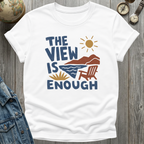 View is Enough T-Shirt