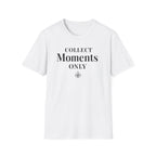 Collect Moments Only T-Shirt