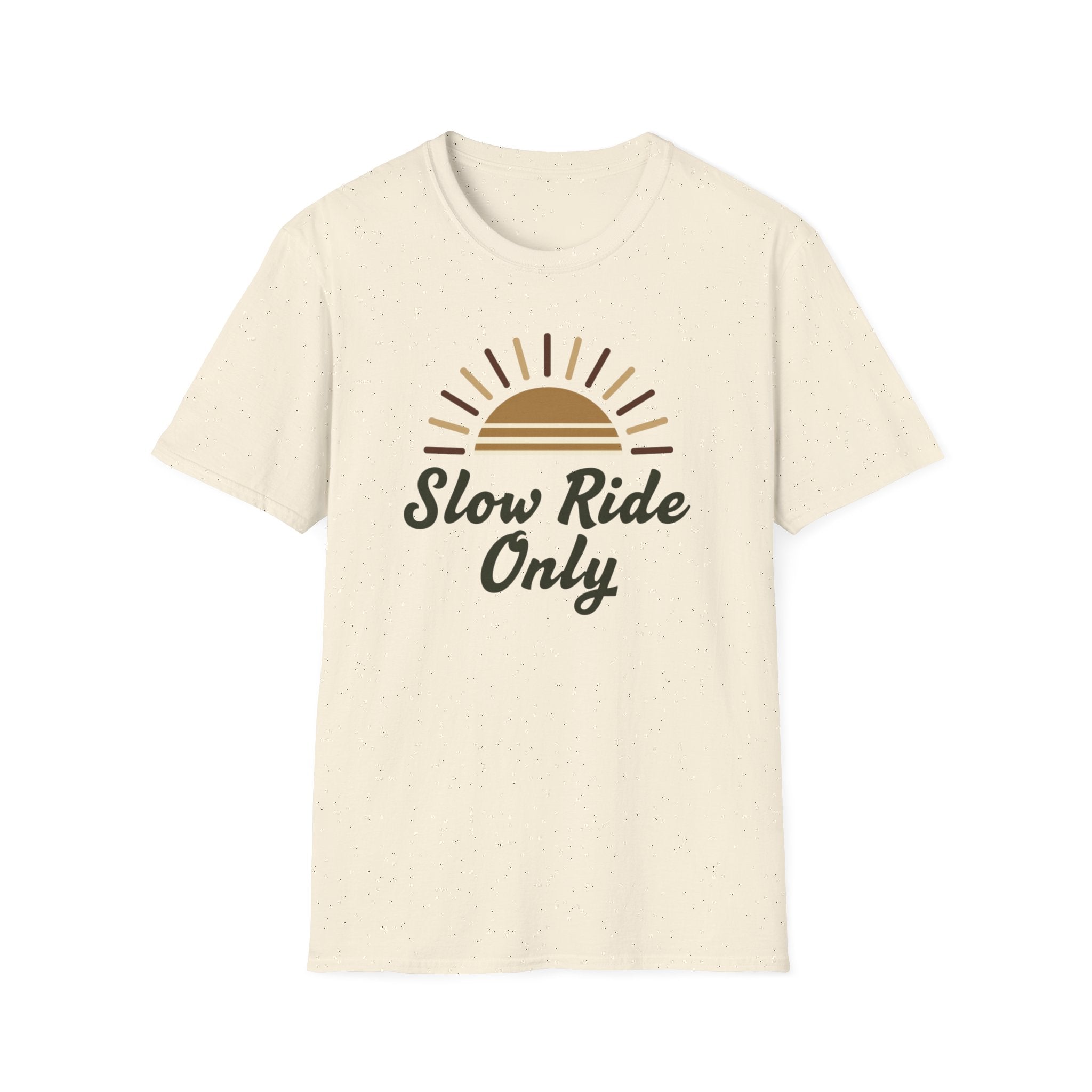 Slow Ride Only T-Shirt