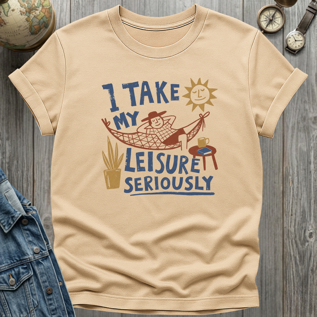 Leisure Seriously T-Shirt