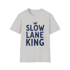 Slow Lane King T-Shirt