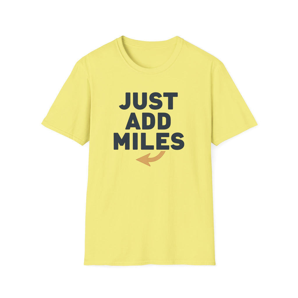 Just Add Miles T-Shirt