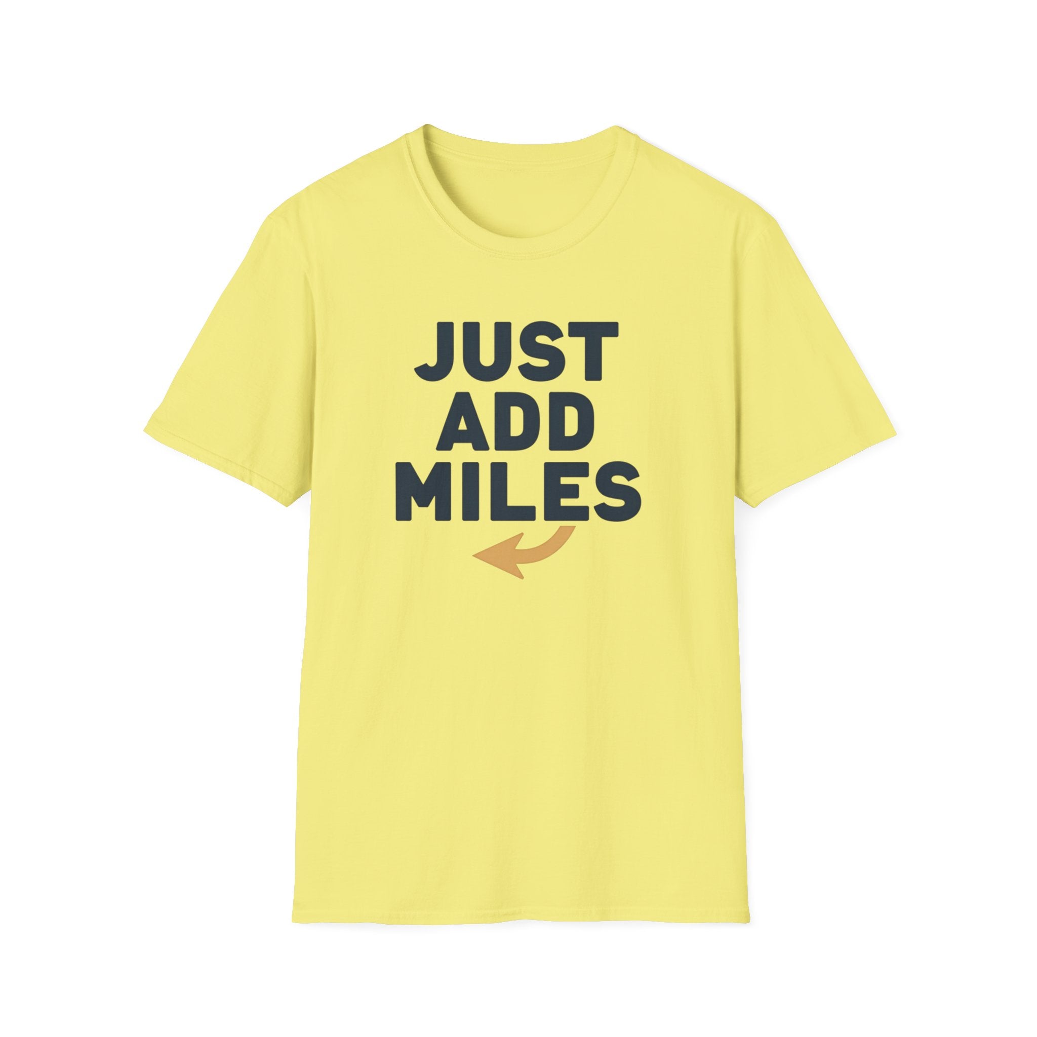 Just Add Miles T-Shirt