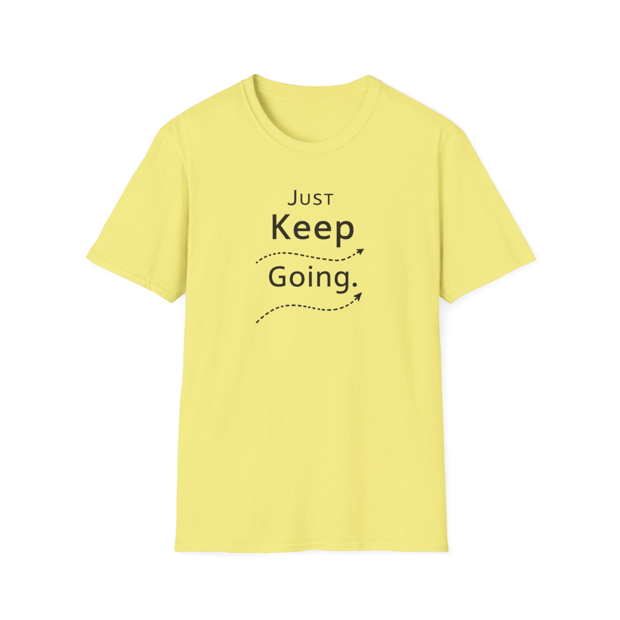Just Keep Going T-Shirt