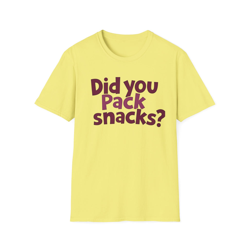 Did You Pack Snacks? T-Shirt
