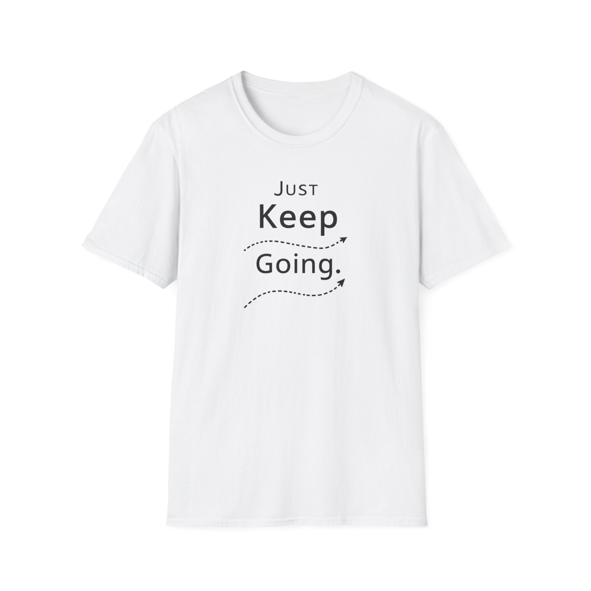 Just Keep Going T-Shirt