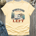 Worked Hard Left T-Shirt